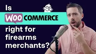 Is WooCommerce the right platform for firearm merchants?