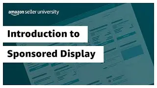 Introduction to Amazon Sponsored Display