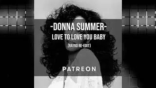 Donna Summer - Love To Love You Baby (Rayko Extended instrumental edit)