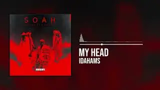 Idahams - My Head (Official Audio)