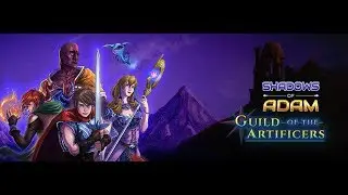 Shadows of Adam - Guild of the Artificers Official Release Trailer!