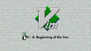 Vi - 6. Beginning of the line