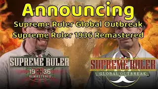Supreme Ruler Global Outbreak and 1936 Remastered