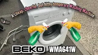 Picking up the Next and most Dirtiest, but Cheapest Temporary Machine -  Beko WMA641W