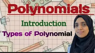 Polynomials -Introduction to polynomials/degree of Polynomial/ Types of Polynomial with Shaziya