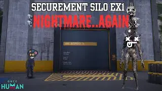 Once Human - Securement Silo EX1 (Nightmare) *recent run*