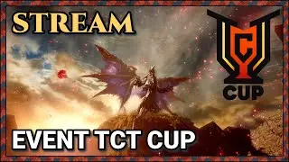 Event TCT CUP | Stream/Live | MH Rise Sunbreak
