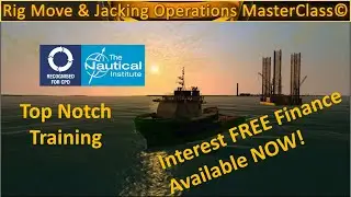 Online Rig Move and Jacking Operations Masterclass Recognized Certification Training on Demand