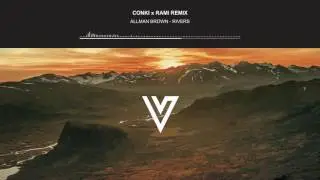 Allman Brown - Rivers (ConKi x RAMI Remix)