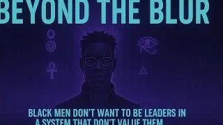 Why the System Fears the Black Nerd | Beyond the Blur