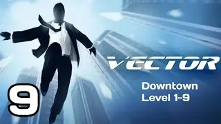 Vector Downtown Level 1-9 Gameplay walkthrough (Android, iOS)