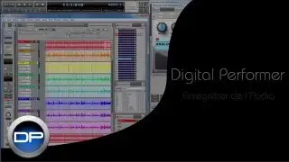 Enregistrer de l'audio dans Digital Performer 8 et 9 (fran&ccedil;ais)