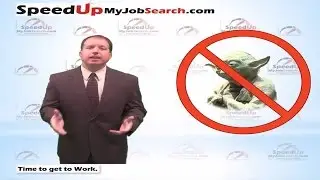 Job Seekers: It's Do, or Do, So Try!