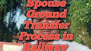 Spouse Ground Transfer Process in Railway