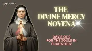 Divine Mercy Chaplet Novena 📿 Day 8 – Praying for The Souls in Purgatory