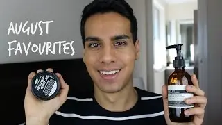 Men's August Favourites & Haul | Aesop, Lush, Zara & MORE!
