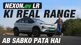 Tata Nexon.ev LR Real-world Range Test w/ Efficiency & Drive Impressions