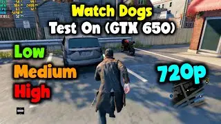 Watch Dogs GTX 650 1GB - Xeon E3 1230 V2 CPU  - 8Gb Ram | Benchmark.
