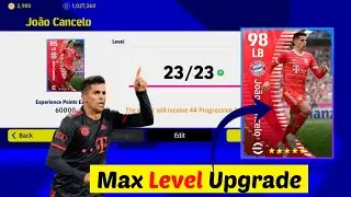 Как повысить рейтинг 98, Жоао Кансело | Максимальный уровень и обучение | efootball pes 2023 Mobile