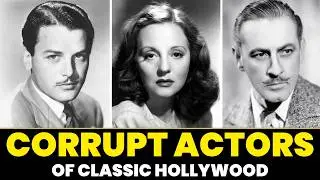 25 Most Corrupt Actors From Golden Age Of Hollywood
