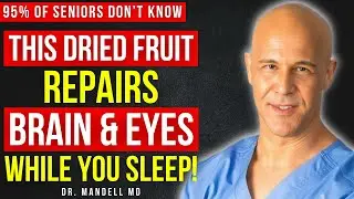 Eat These 3 Dry Fruits to Repair Vision and Boost Memory Naturally While You Sleep  || Dr. Mandell