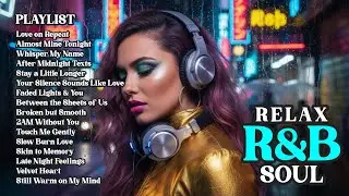 💫 Timeless R&B Love Vibes | Smooth & Soulful Songs That Touch Every Heart 💔