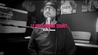 Le vieil homme sourit – Chanson originale (Nouvelle composition 2025)