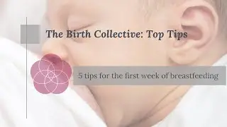 5 Troubleshooting Tips For The First Week Of Breastfeeding Issues | The Birth Collective