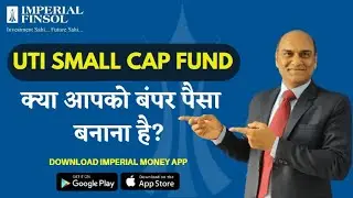UTI Small Cap Fund NFO 2020 | Make Big Money with New Fund Offer | Imperial Money