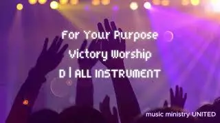For Your Purpose | Victory Worship | Key of D