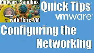 Quick Tips - FlareVM Networking with VMWare