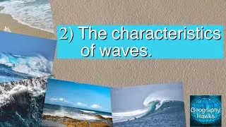 2) The characteristics of waves - Powered by @GeographyHawks