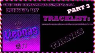 THE BEST HOUSE MUSIC SUMMER 2011 - HOUSE ESTATE 2011 - PART 3