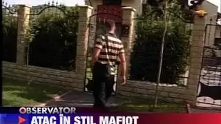 UPDATE Atac in stil mafiot la casa unui om de afaceri din Iasi 26 IULIE 2011