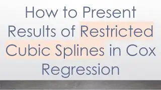 How to Present Results of Restricted Cubic Splines in Cox Regression