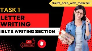 IELTS Letter Writing Task 1 | IELTS Preparation with Maxxcell Institute #ieltsstudy
