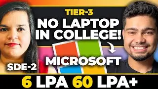 From Tier -3 to 6 LPA to 60+ LPA! | Cracked Microsoft, Flipkart and Expedia | Placement Strategy