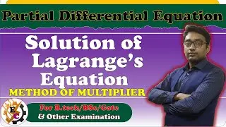 LAGRANGE'S EQUATION Solved Using MULTIPLIER Method |Engineering Mathematics| B.Tech|By Aaditya Anand