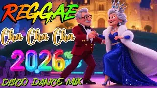 Best Reggae Cha Cha Mix 2026 🍉 New Bagong Remix 2026 🍇 Nonstop Disco Music