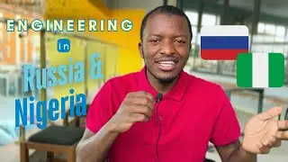 My Experience Studying Engineering in Russia & Nigeria