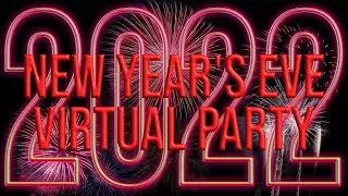 LIVE on New Year's Eve 2021 - Virtual New Year's Eve Party!