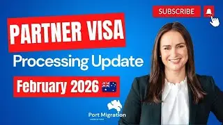 Partner Visa Processing Update February 2026 | Partner Visa Australia Subclass 820/801, 309/100, 300