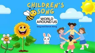 World Around Us| Kids Songs  | Children song| Children's Animation Song