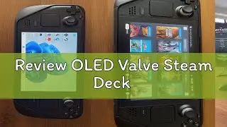 Review OLED Valve Steam Deck