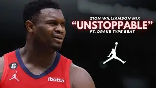 Zion Williamson NBA MIX - Unstoppable