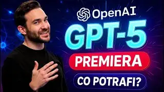 NOWY ChatGPT 5 - Om&oacute;wienie BEZ ŚCIEMY (ChatGPT A-Z)