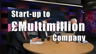 BCL09 From Business Start up to a Multimillion Pound Company