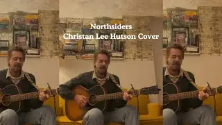 Northsiders: Christian Lee Hutson Cover