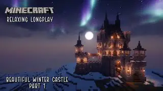 Minecraft Relaxing Longplay - Beautiful Winter Castle - Snowy Taiga (No Commentary) 1.21 (Part 1)