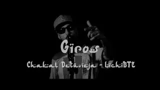 Chakal Detuvieja - Giros (OneShot by Trascender ) Prod. LichiBtz